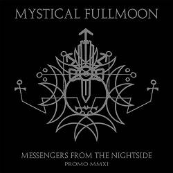 Mystical Fullmoon (ITA) : Messengers from the Nightside - Promo MMXI Mystical Fullmoon (ITA) : Messengers from the Nightside - Promo MMXI